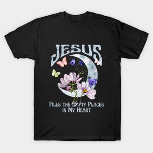 Jesus Fills the Empty Places in My Heart Vintage Boho Retro Christian Faith Jesus Inspirational Grace T-Shirt